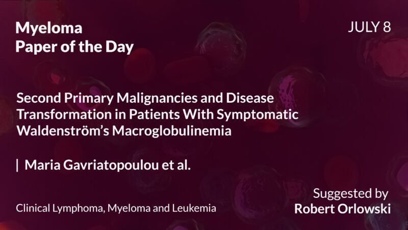 Myeloma Paper of the Day, July 8th, Suggested by Robert Orlowski