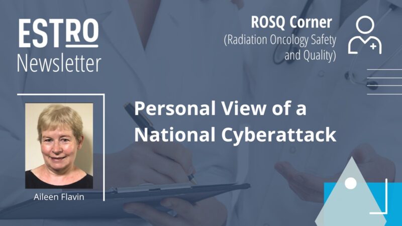 What Happens When a Cyberattack Shuts Down Your Radiotherapy Service – ESTRO