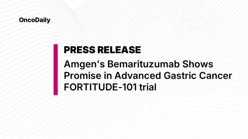 Press Release: Amgen’s Bemarituzumab Shows Promise in Advanced Gastric Cancer