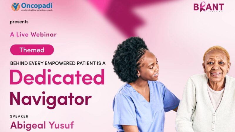 “Behind Every Empowered Patient is a Dedicated Navigator” Webinar – Pink Africa Foundation