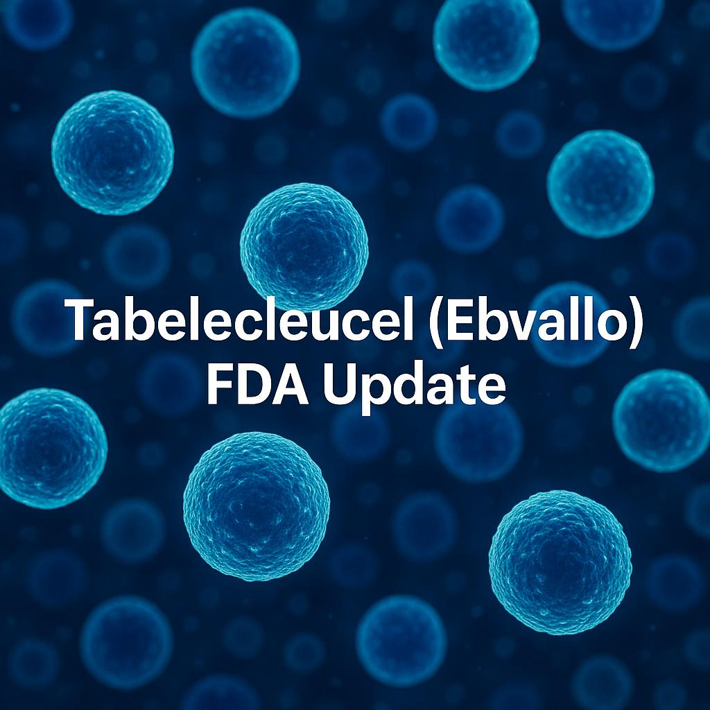 Tabelecleucel (Ebvallo) FDA Update: CRL Issued Despite Positive Phase 3 ALLELE Trial Results