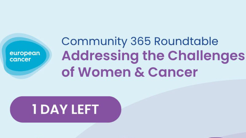 European Cancer Organisation – Registration is Open for the Community 365 Roundtable on Addressing the Challenges of Women and Cancer