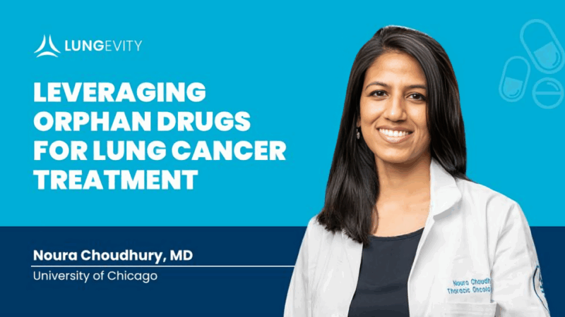 What Are Orphan Drugs, and How Can They Be Leveraged for SCLC? – LUNGevity Foundation
