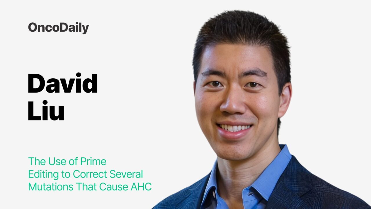 David R. Liu: The Use of Prime Editing to Correct Several Mutations That Cause AHC