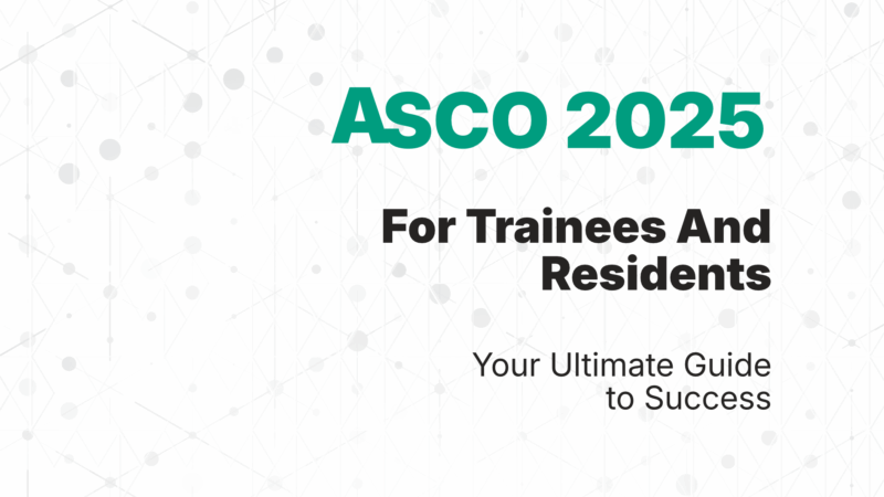 ASCO 2025 For Trainees And Residents