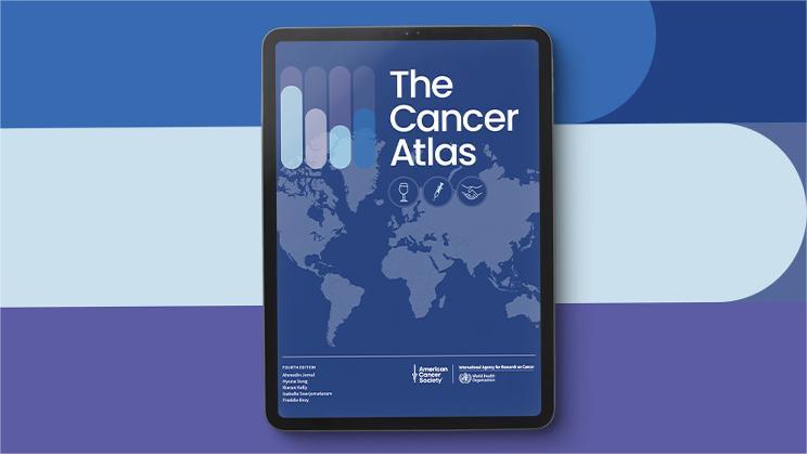 IARC and American Cancer Society Launch The Cancer Atlas, Fourth Edition