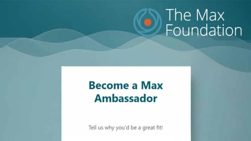 Join Our Global Community of Brand Ambassadors – The Max Foundation