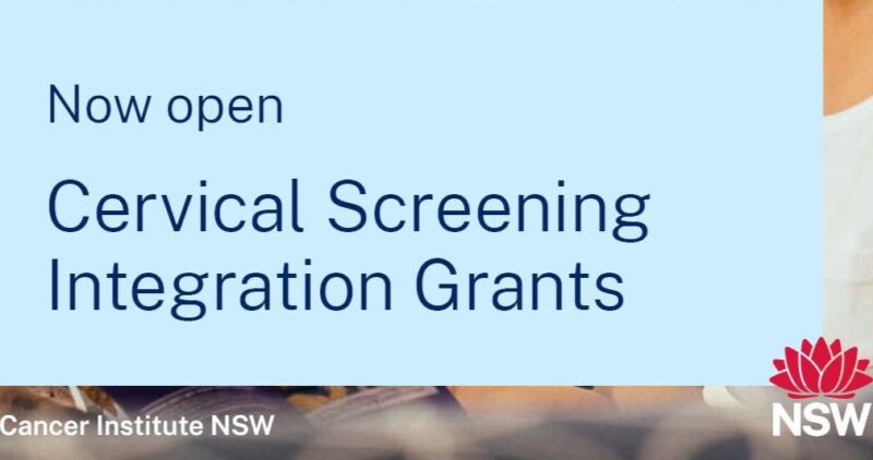 Applications are Open For Cervical Screening Integration Grants – Cancer Institute NSW