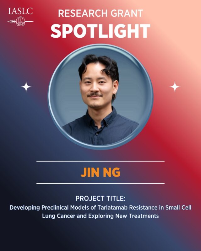 Research Grant Spotlight: Jin Ng - IASLC