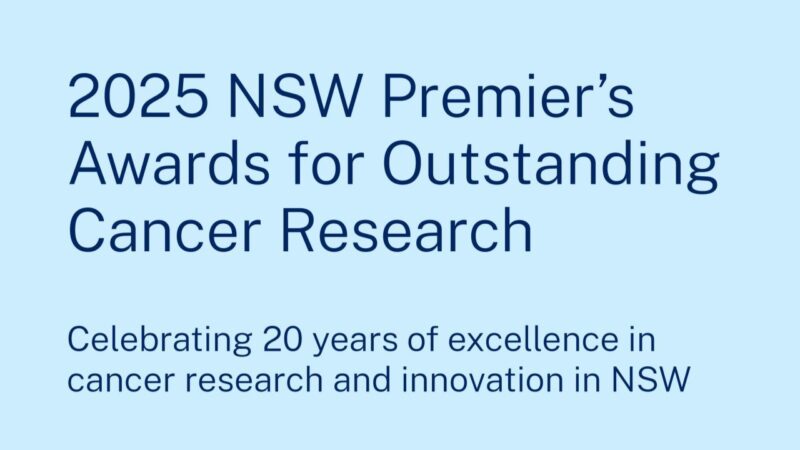 Nominations for the 20th NSW Premier’s Awards for Outstanding Cancer Research Are Closing Soon