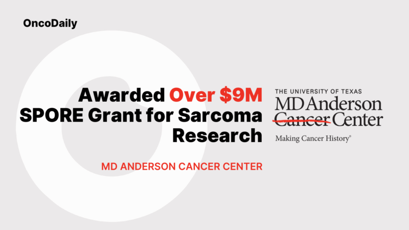 MD Anderson Cancer Center Awarded Over $9M SPORE Grant for Sarcoma Research