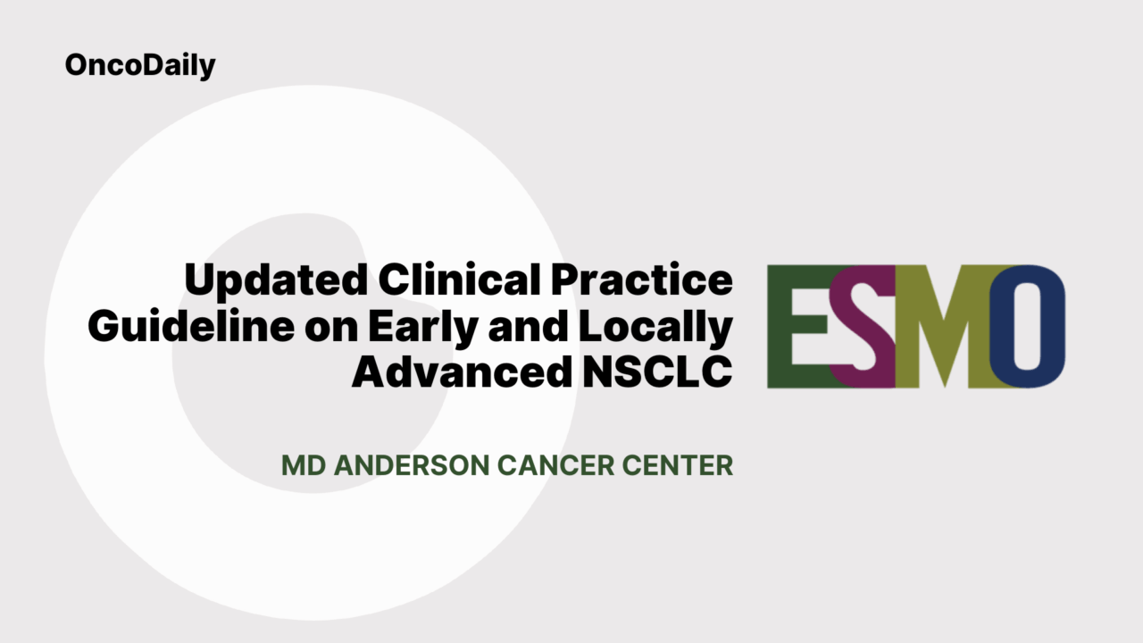 Updated ESMO Clinical Practice Guideline on Early and Locally Advanced NSCLC