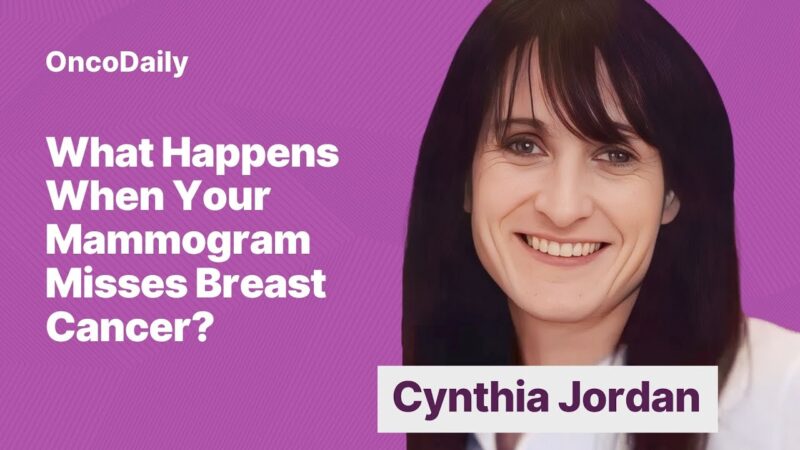 What Happens When Your Mammogram Misses Breast Cancer? | Cynthia Jordan