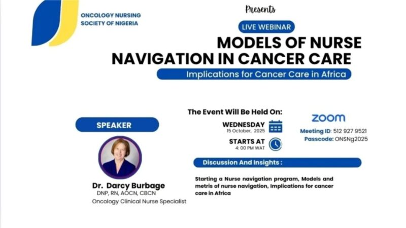The Oncology Nursing Society of Nigeria is Hosting a Live Webinar On Models of Nurse Navigation in Cancer Care