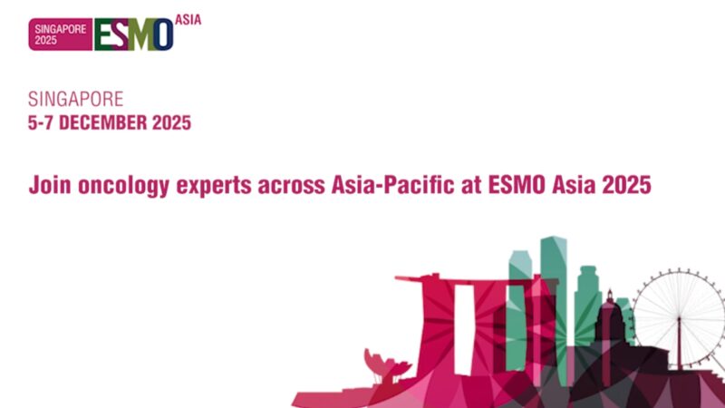 How ESMO Asia 2025 Connects Asia-Pacific and Global Leaders in Oncology