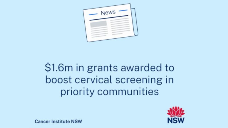 The Recipients of the 2025 Cervical Screening Community Engagement Grants – Cancer Institute NSW