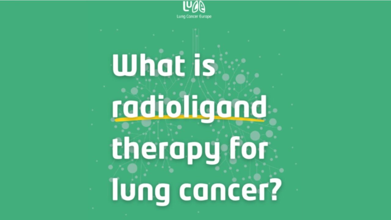 What is Radioligand Therapy for Lung Cancer? – Lung Cancer Europe