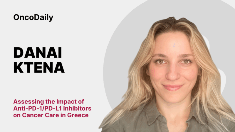 Danai Ktena: Assessing the Impact of Anti-PD-1/PD-L1 Inhibitors on Cancer Care in Greece