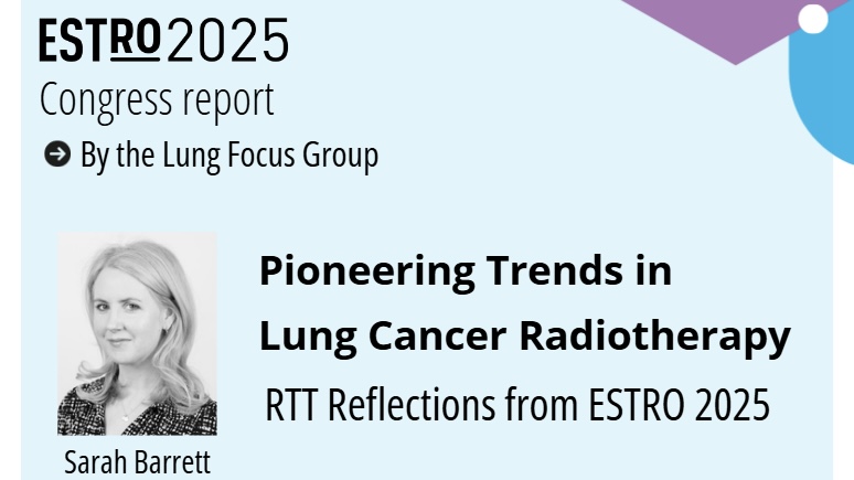 Pioneering Trends in Lung Cancer Radiotherapy: RTT Reflections from ESTRO 2025