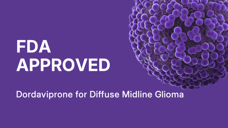 FDA Grants Accelerated Approval to Dordaviprone for H3 K27M-Mutant Diffuse Midline Glioma