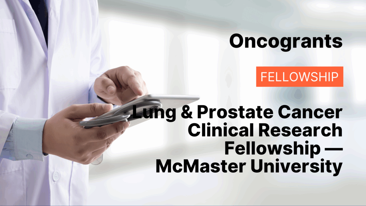 Lung & Prostate Cancer Clinical Research Fellowship — McMaster University