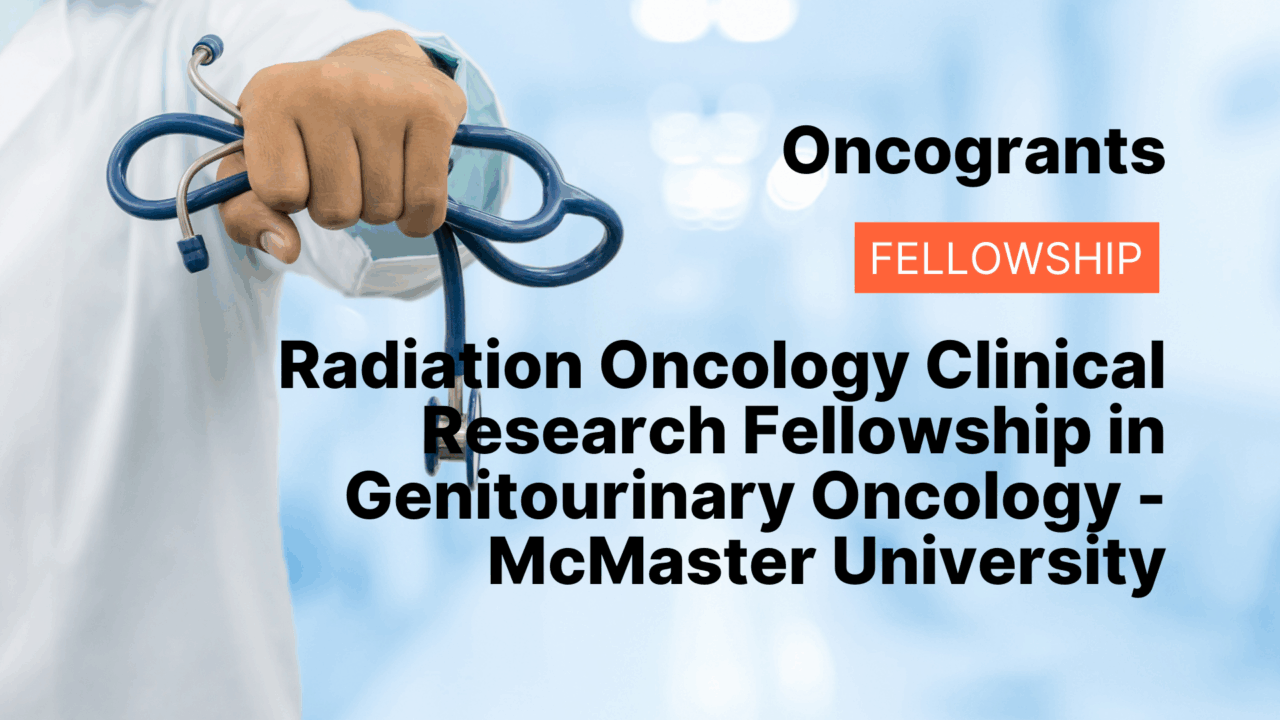 Radiation Oncology Clinical Research Fellowship in Genitourinary Oncology – McMaster University