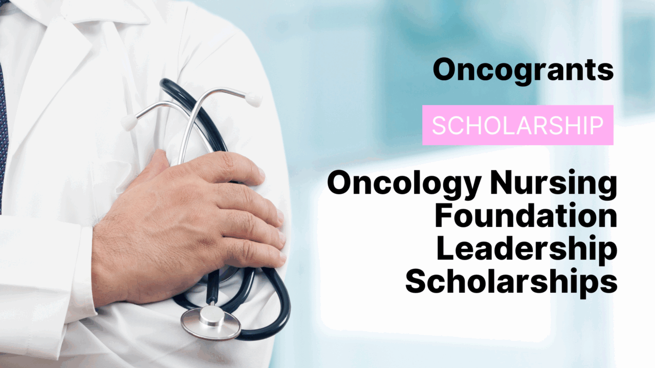 Oncology Nursing Foundation Leadership Scholarships