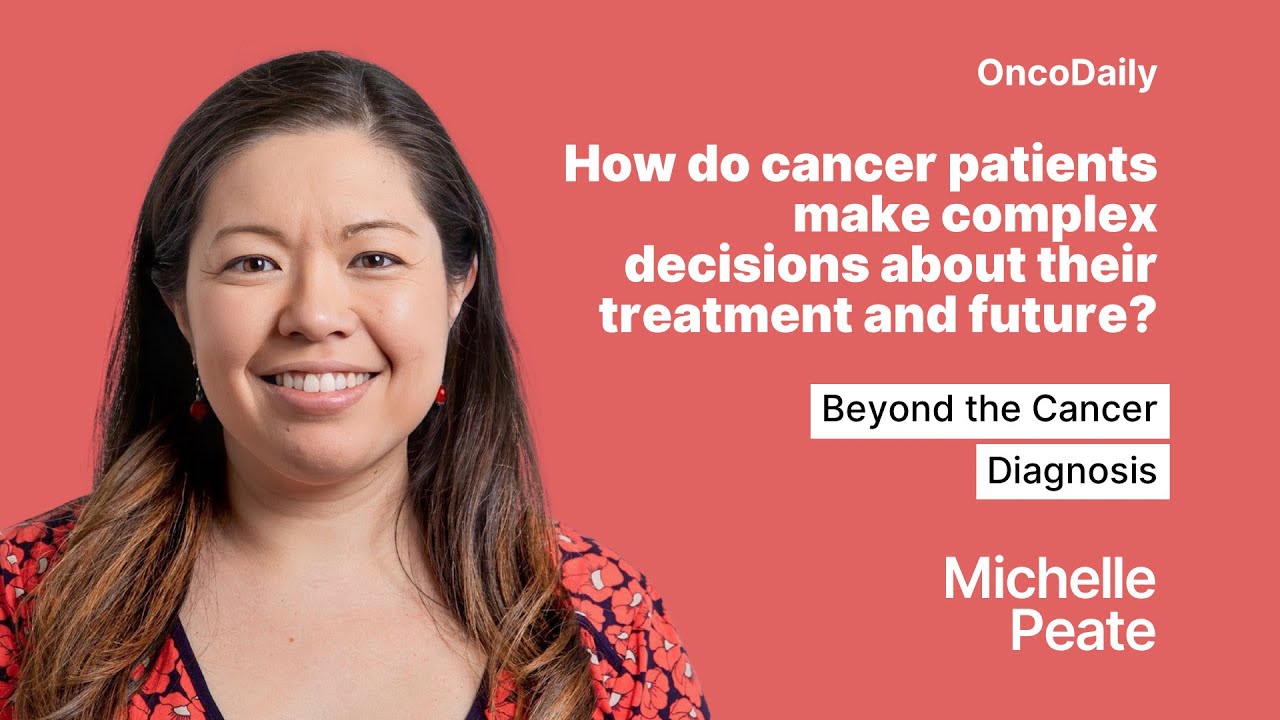How do cancer patients make complex decisions about their treatment and future?