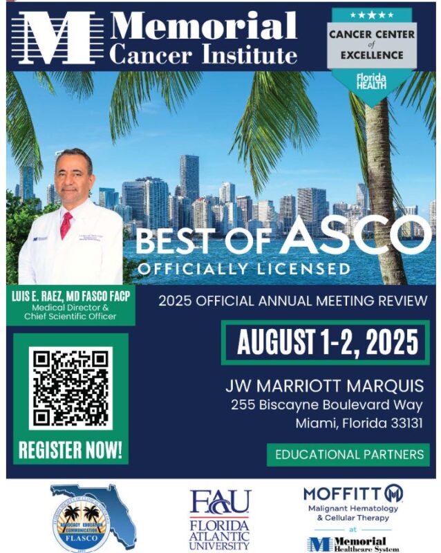 Luis E. Raez: More than 70 Speakers at the Upcoming Memorial Cancer Institute, ASCO Licensed Meeting