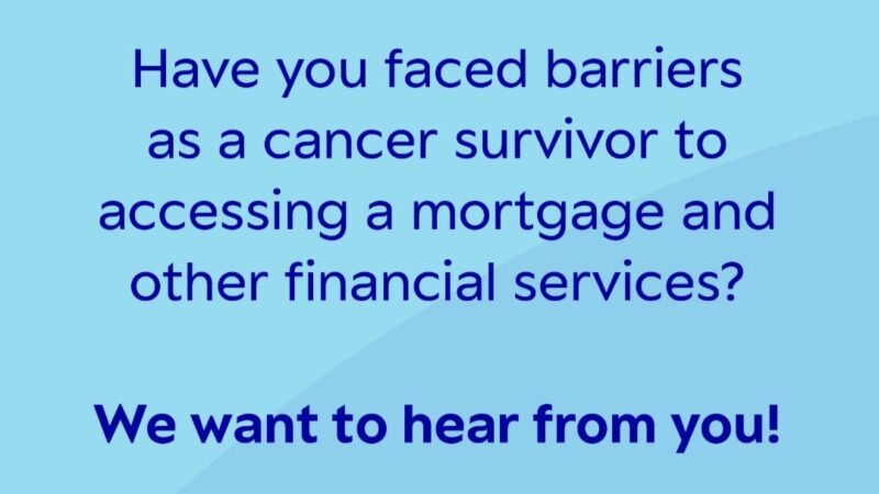 End the Discrimination of Cancer Patients Trying to Access Financial Services – Irish Cancer Society