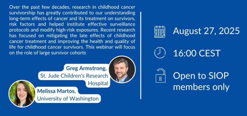 Building Knowledge and Bridging Gaps in Childhood Cancer Survivorship Research Webinar - SIOP