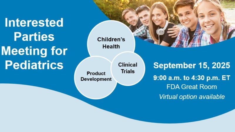 Implementation of Pediatric Drug and Biologic Development and Labeling Laws – FDA