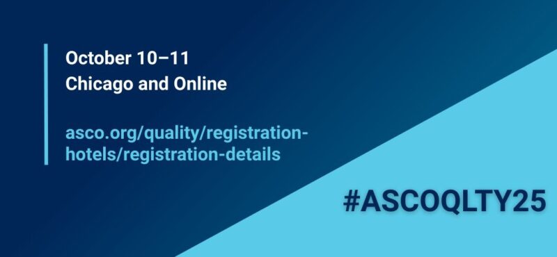 Join JCO Oncology Practice at ASCO QLTY25 - Register by September 3
