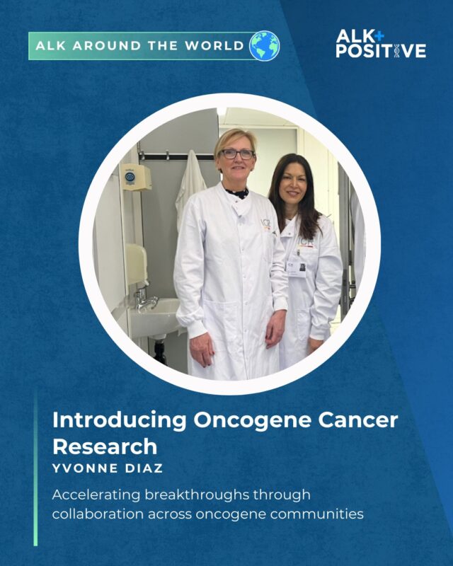 Yvonne Diaz: Grateful to Be Part of ALK Positive and Oncogene Cancer Research