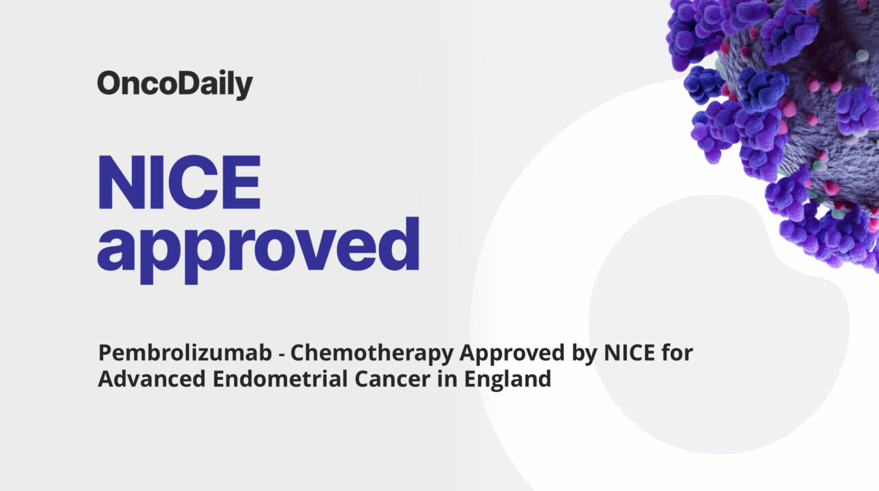 KEYTRUDA-Chemotherapy Approved by NICE for Advanced Endometrial Cancer in England