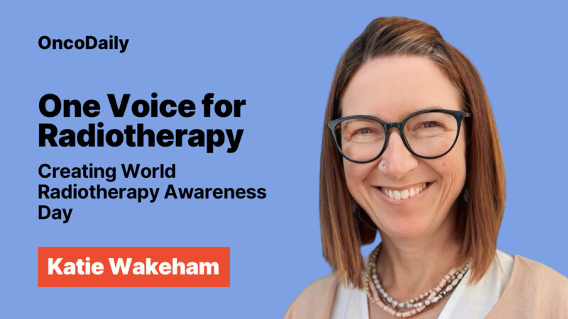 World Radiotherapy Awareness Day, September 7: Recognizing the Hidden Hero of Cancer Care 1 One Voice for Radiotherapy