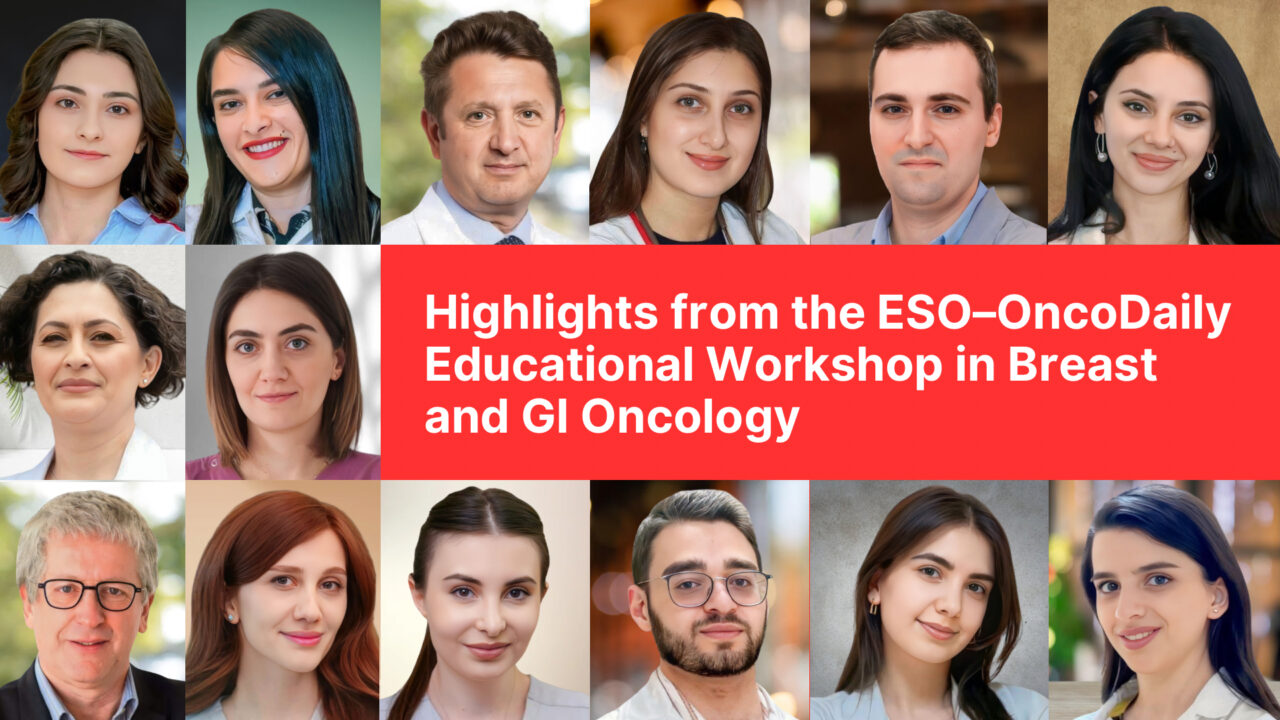 Highlights from the ESO–OncoDaily Educational Workshop in Breast and GI Oncology
