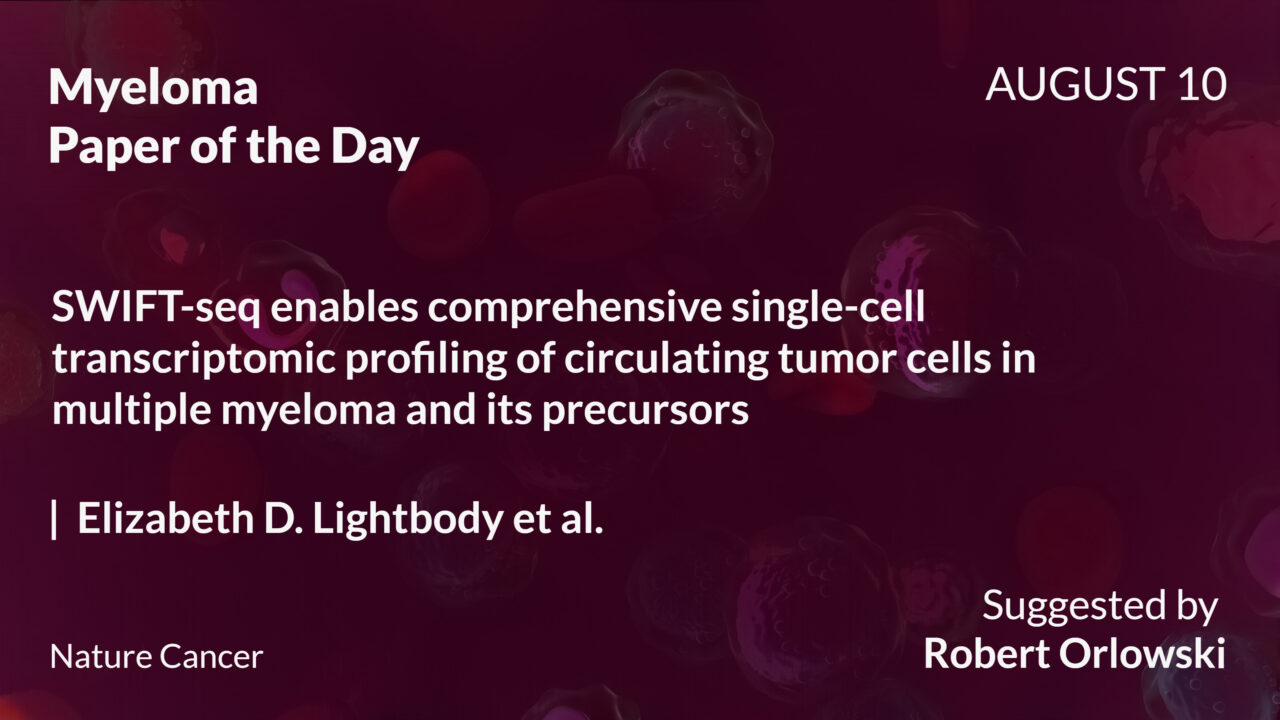 Myeloma Paper of the Day, August 10th, Suggested by Robert Orlowski