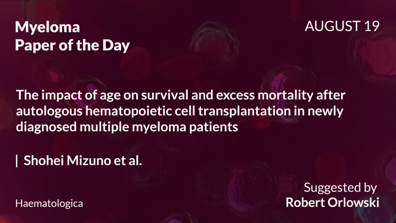 Myeloma Paper of the Day, August 19th, Suggested by Robert Orlowski