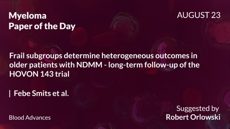 Myeloma Paper of the Day, August 23rd, Suggested by Robert Orlowski
