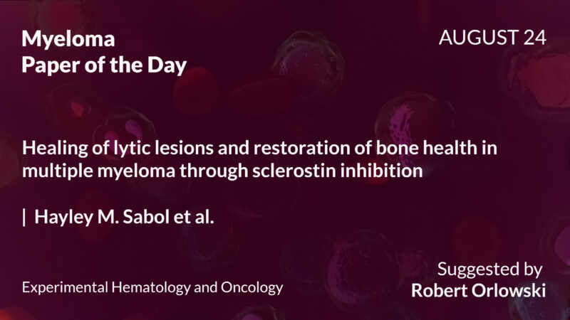 Myeloma Paper of the Day, August 24th, Suggested by Robert Orlowski