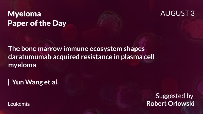 Myeloma Paper of the Day, August 3rd, Suggested by Robert Orlowski