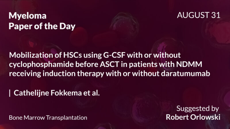 Myeloma Paper of the Day, August 31st, Suggested by Robert Orlowski