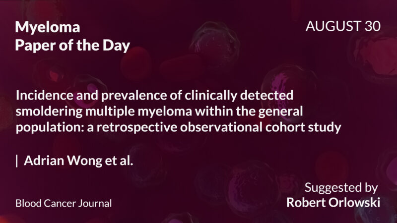 Myeloma Paper of the Day, August 30th, Suggested by Robert Orlowski