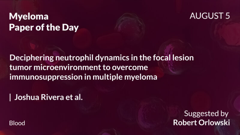 Myeloma Paper of the Day, August 5th, Suggested by Robert Orlowski