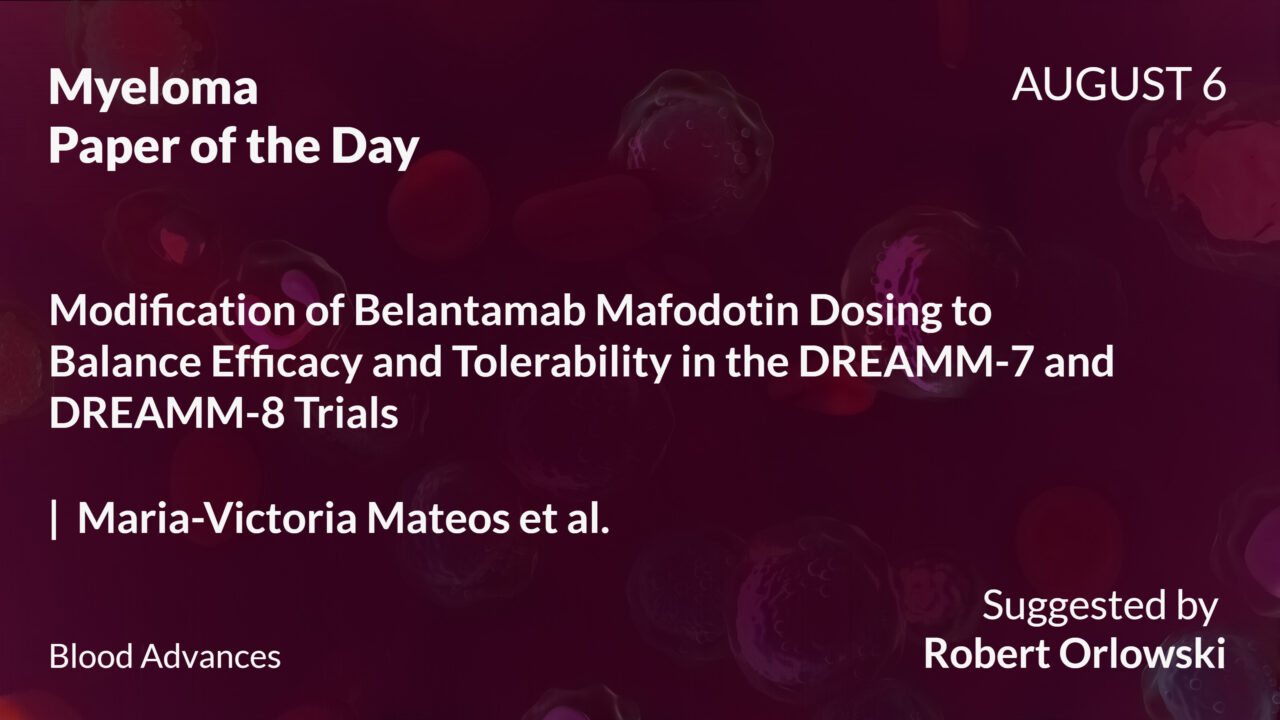 Myeloma Paper of the Day, August 6th, Suggested by Robert Orlowski