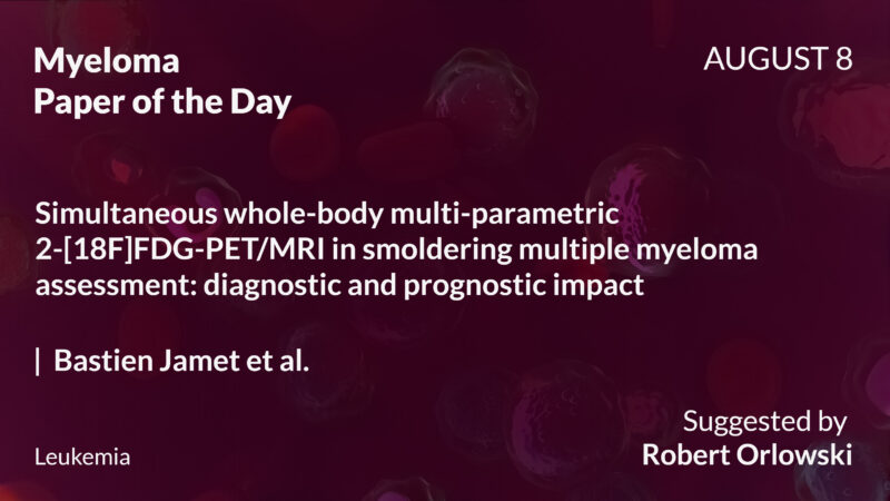 Myeloma Paper of the Day, August 8th, Suggested by Robert Orlowski