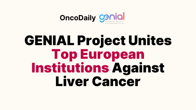 GENIAL Project Unites Top European Institutions Against Liver Cancer