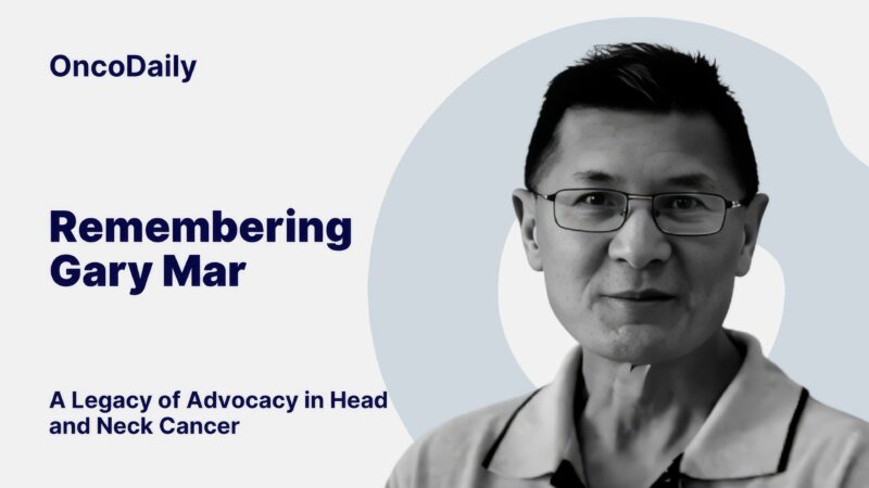 Jia Liu: Remembering Gary Mar’s Legacy of Advocacy in Head and Neck Cancer