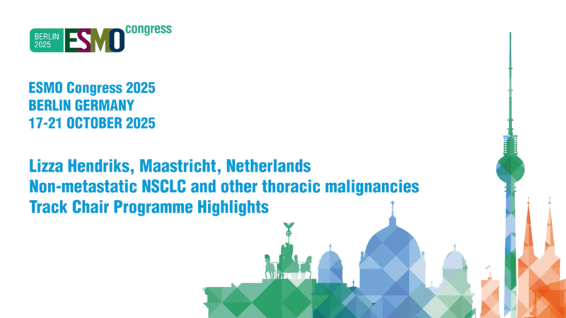 Lizza Hendriks Highlights Key Focus Areas for Non-Metastatic NSCLC at ESMO 2025